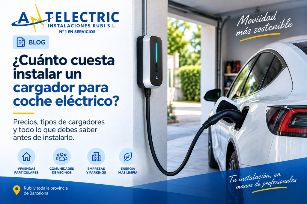 Instalar un cargador eléctrico en Rubí: guía y presupuesto